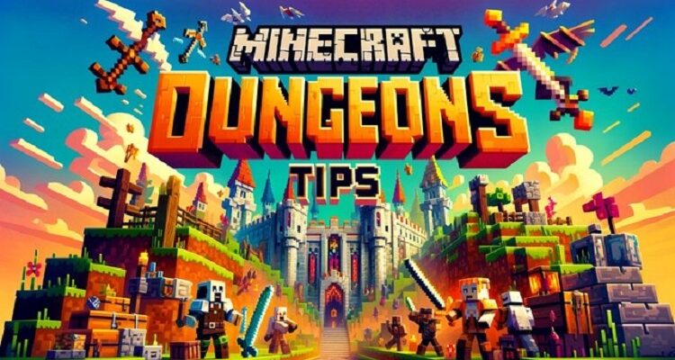 Minecraft Dungeons Tips for Beginners: Mastering the Basics and Beyond Minecraft Dungeons